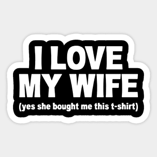 I LOVE MY WIFE Sticker